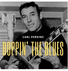 Carl Perkins - Boppin' the Blues