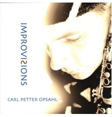 Carl Petter Opsahl - Improvisions