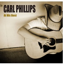 Carl Phillips - At His Best