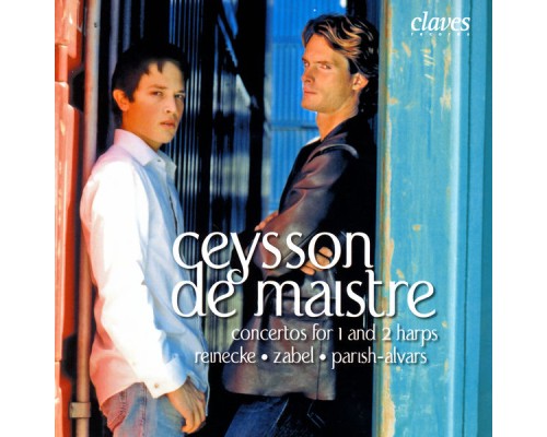 Carl Reinecke - Albert Zabel - Elias Parish-Alvars : Concertos For 1 & 2 Harps - Emmanuel Ceysson - Xavier de Maistre Carl Reinecke - Albert Zabel - Elias Parish-Alvars : Concertos For 1 & 2 Harps - Emmanuel Ceysson - Xavier de Maistre