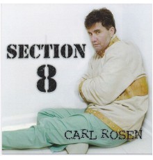 Carl Rosen - Section 8