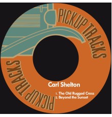 Carl Shelton - The Old Rugged Cross