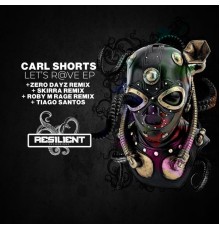 Carl Shorts - Let's R@ve