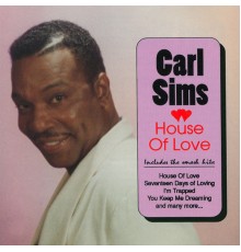 Carl Sims - House of Love