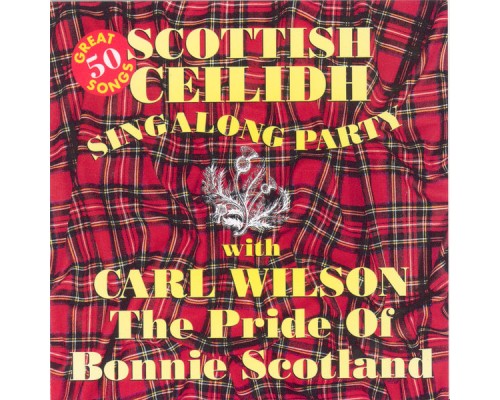 Carl Wilson - Scottish Singalong