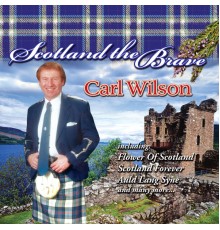 Carl Wilson - Scotland The Brave