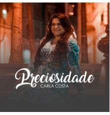 Carla Costa Oficial - Preciosidade