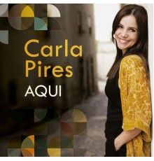 Carla Pires - Aqui