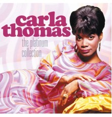 Carla Thomas - The Platinum Collection