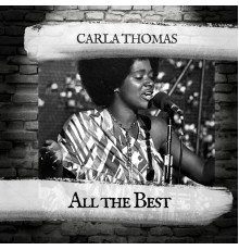 Carla Thomas - All the Best