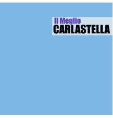 Carlastella - Il Meglio