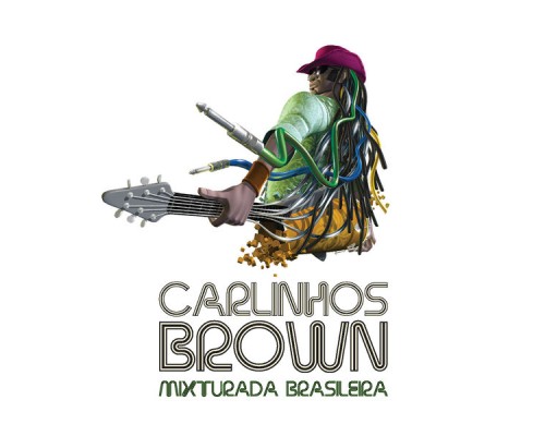 Carlinhos Brown - Mixturada Brasileira