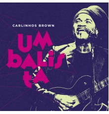 Carlinhos Brown - Umbalista