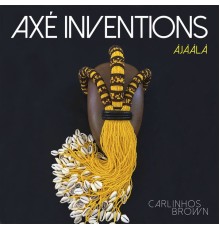 Carlinhos Brown - Axé Inventions  (Àjààlà)