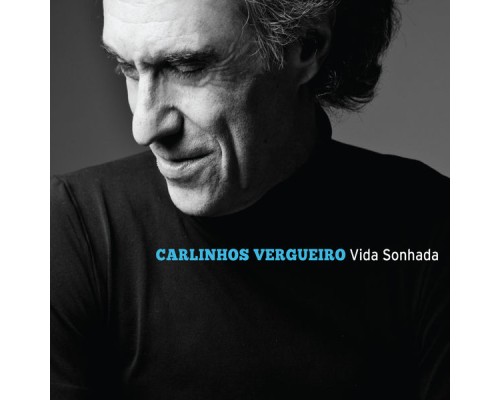 Carlinhos Vergueiro - Vida Sonhada