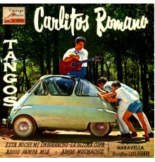 Carlitos Romano - Vintage Tango No. 32 - EP: Tangos, Esta Noche Me Emborracho