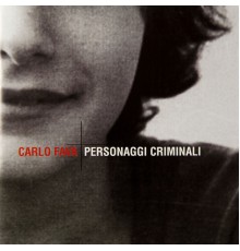 Carlo Fava - Personaggi criminali