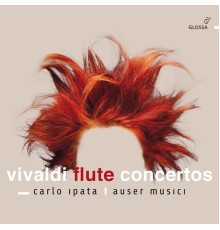 Carlo Ipata, Auser Musici - Vivaldi: Flute Concertos, Op. 10