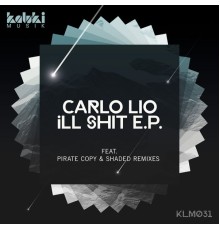 Carlo Lio - iLL Shit EP