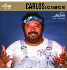 Carlos - Chansons d'or 80's