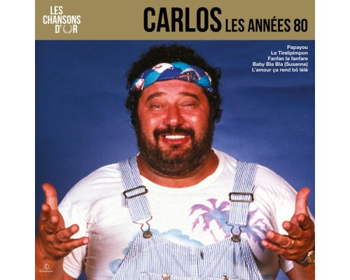 Carlos - Chansons d'or 80's