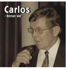 Carlos - Kerran viel'