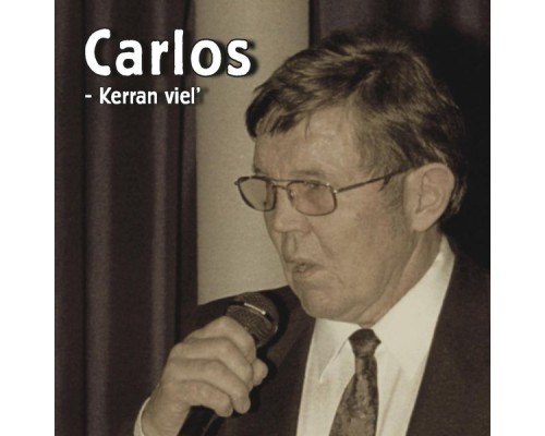 Carlos - Kerran viel'