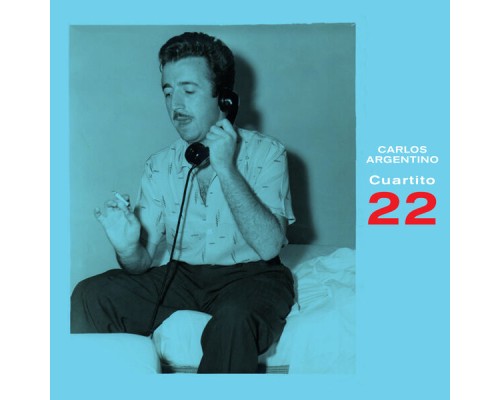 Carlos Argentino - Cuartito 22