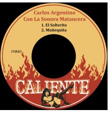 Carlos Argentino - El Solterito