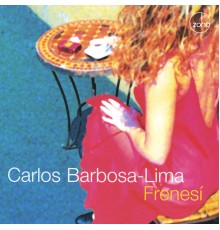 Carlos Barbosa-Lima - Frenesi