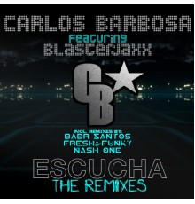 Carlos Barbosa - Escucha (The Remixes)