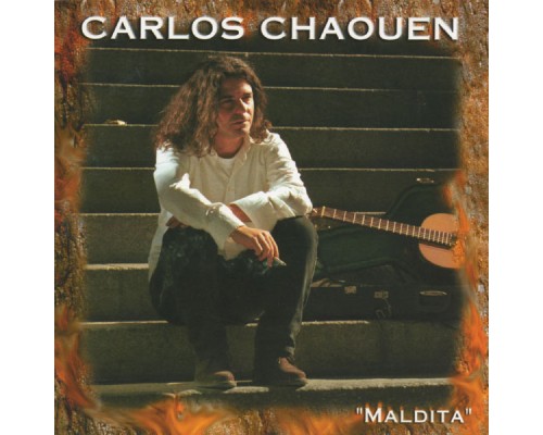 Carlos Chaouen - Maldita