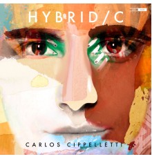 Carlos Cippelletti - HYBRID/C