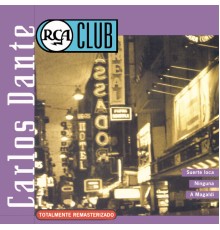 Carlos Dante - RCA Club