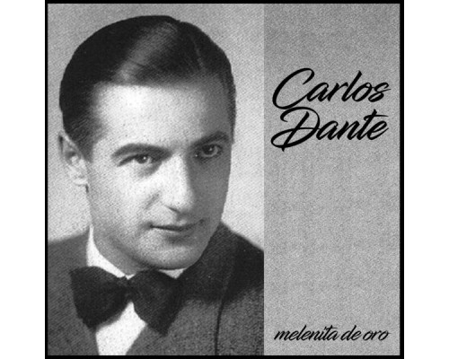 Carlos Dante - Melenita de Oro