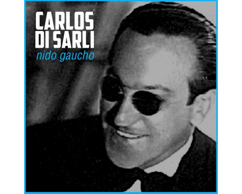 Carlos Di Sarli - Nido Gaucho