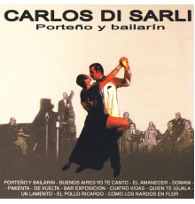 Carlos Di Sarli y su Orquesta - Porteño Y Bailarín