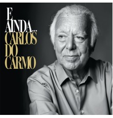 Carlos Do Carmo - E Ainda...