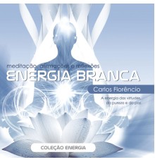 Carlos Florencio - Energia Branca