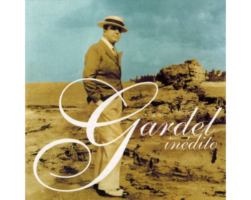 Carlos Gardel - Gardel Inedito