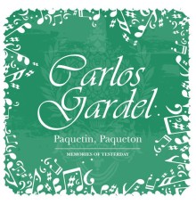 Carlos Gardel - Paquetin, Paqueton