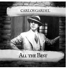 Carlos Gardel - All the Best