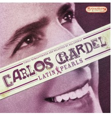 Carlos Gardel - Latin Pearls Vol.2