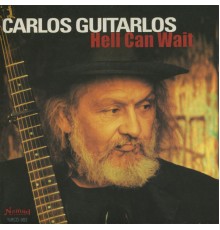 Carlos Guitarlos - Hell Can Wait