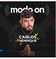 Carlos Henrique - Modo On