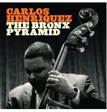 Carlos Henriquez - The Bronx Pyramid