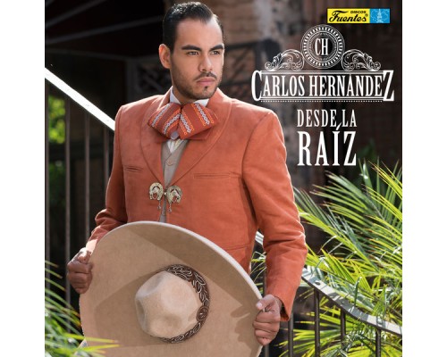 Carlos Hernandez - Desde la Raíz