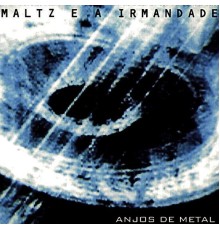 Carlos Maltz - Anjos de Metal