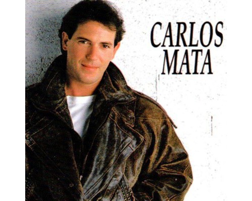 Carlos Mata - De Coleccion