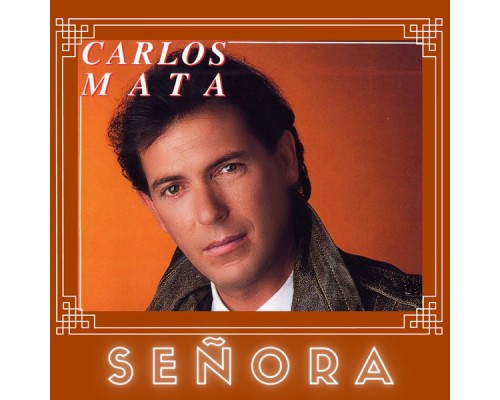 Carlos Mata - Señora